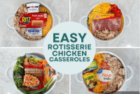 Quick and Easy Rotisserie Chicken Casseroles